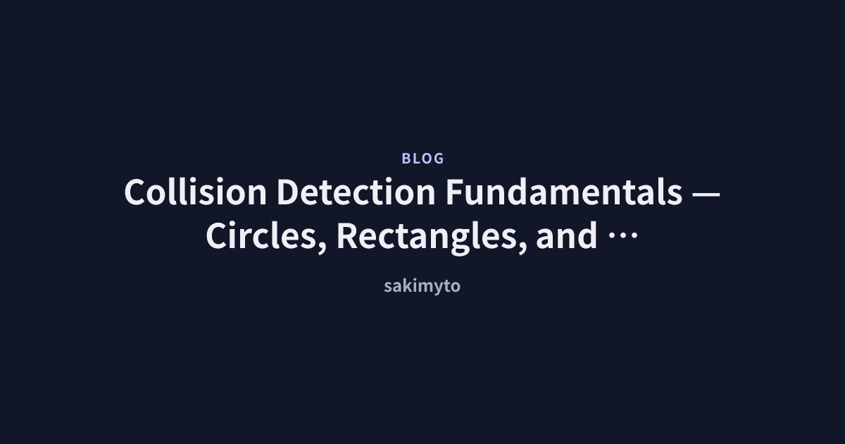 Collision Detection Fundamentals — Circles, Rectangles, and Impulse ...