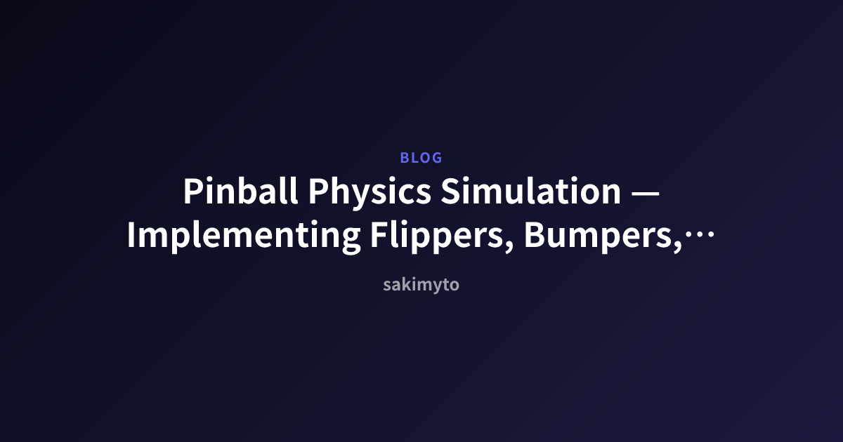 Pinball Method Science Visual Pinball Physics Simulation — Implementing Flippers, Bumpers, and ...