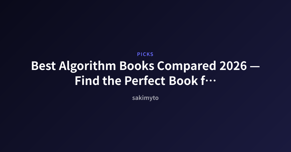 best algorithm books compared 2026 — find the... Best Algorithm Books Compared 2026 — Find the Perfect Book from ...